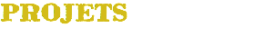 Projets